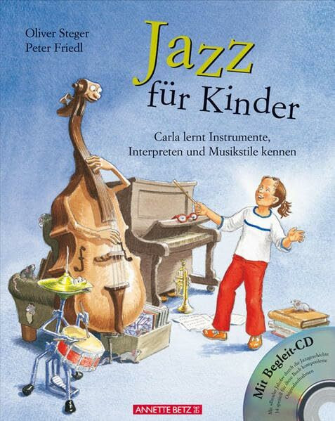 Jazz für Kinder: Carla lernt Instrumente, Interpreten und Musikstile kennen