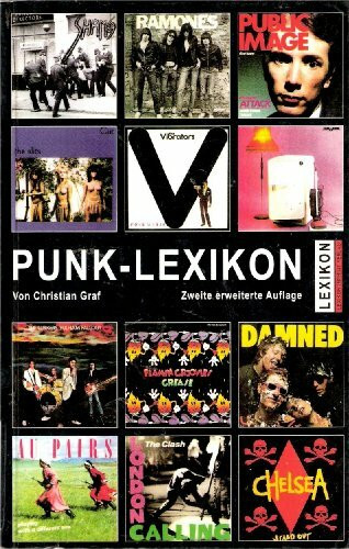 Punk-Lexikon. God save Rock'n'Roll. 30 Jahre Punk und die Folgen