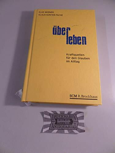 ÜberLeben: Kraftquellen für den Glauben im Alltag (40 Tage Kraft tanken)