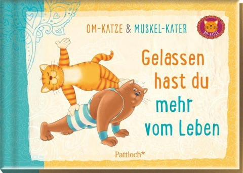 Om-Katze und Muskel-Kater: Gelassen hast du mehr vom Leben