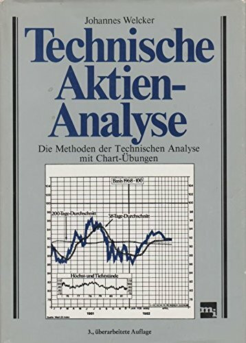 Technische Aktienanalyse. Die Methoden der Technischen Analyse mit Chart-Übungen - 4., unveränderte Auflage