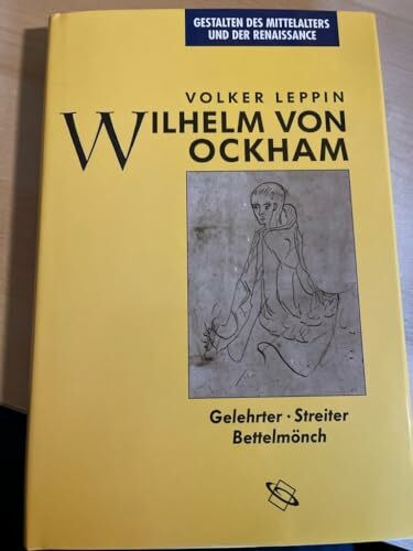 Wilhelm von Ockham. Gelehrter, Streiter, Bettelmönch. Gestalten des Mittelalters und der Renaissance. OPpbd mit OSU. Sauberes Exemplar 29. - 309 S. (pages)