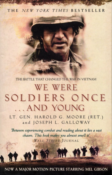 We Were Soldiers Once...And Young: The Battle That Changed the War in Vietnam