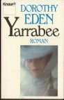 Yarrabee (Knaur Taschenbücher. Romane, Erzählungen)
