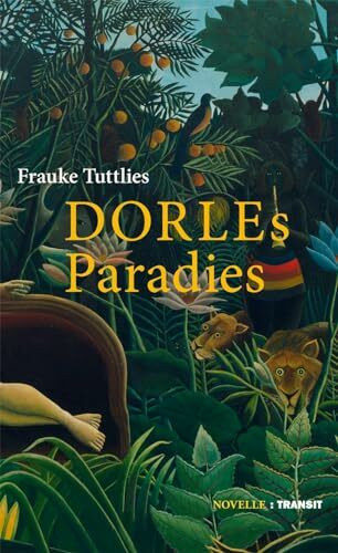 Dorles Paradies: Novelle