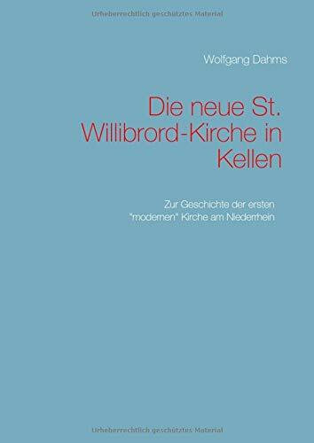 Die neue St. Willibrord-Kirche in Kellen
