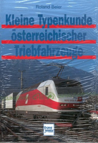 Kleine Typenkunde österreichischer Triebfahrzeuge