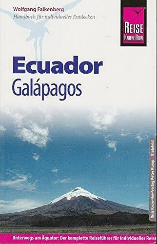 Reise Know-How Ecuador, Galápagos: Reiseführer für individuelles Entdecken: Unterwegs am Äquator: der komplette Reiseführer für individuelles Reisen ... in Ecuador und auf den Galápagos-Inseln