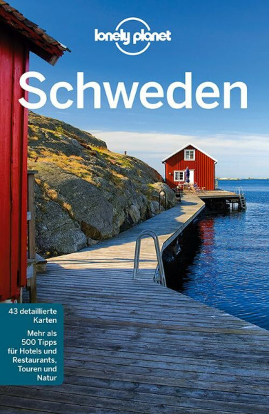 Lonely Planet Schweden: Mehr als 5000 Tipps für Hotels und Restaurants, Touren und Natur (Lonely Planet Reiseführer Deutsch)