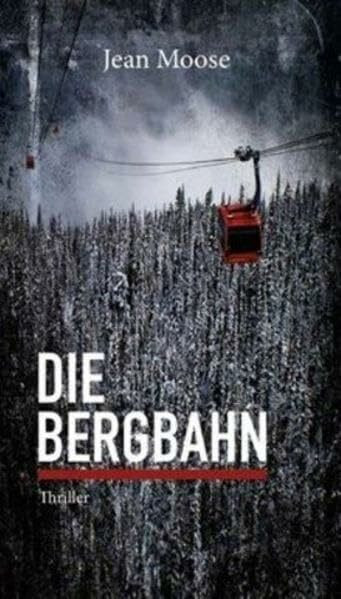 Die Bergbahn: Thriller