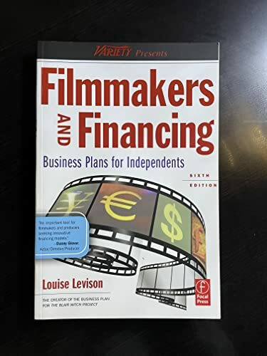 Filmmakers and Financing: Business Plans for Independents (American Film Market Presents)