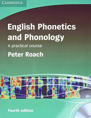 English Phonetics and Phonology Paperback with Audio CDs (2): A Practical Course English Phonetics and Phonology Paperback with Audio CDs (2): A Practical Course