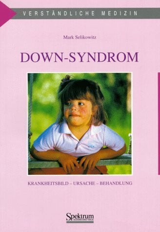 Down-Syndrom: Krankheitsbild - Ursache - Behandlung