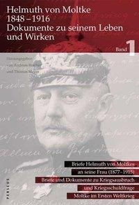 Helmuth von Moltke (1848-1916) - Dokumente zu seinem Leben u