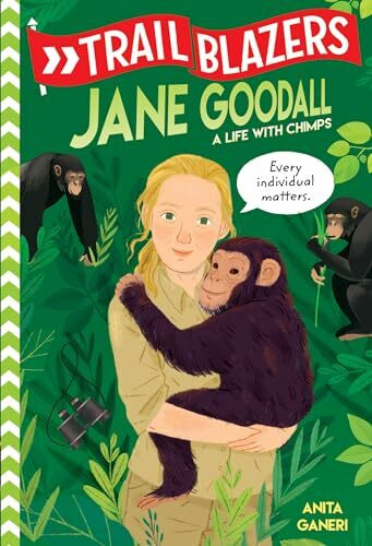 Trailblazers: Jane Goodall: A Life with Chimps