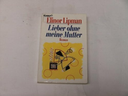 Lieber ohne meine Mutter (Knaur Taschenbücher. Starke Seiten für Frauen)