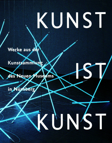 Kunst ist Kunst: Werke aus der Kunstsammlung des Neuen Museums in Nürnberg