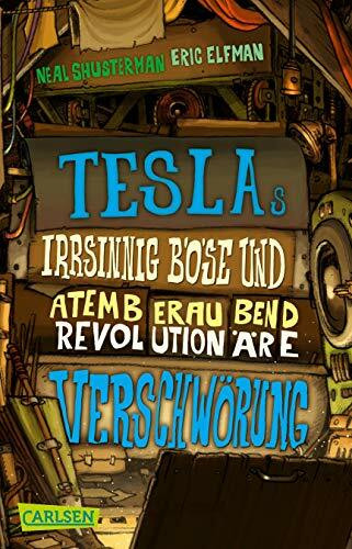 Tesla 2: Teslas irrsinnig böse und atemberaubend revolutionäre Verschwörung (2)