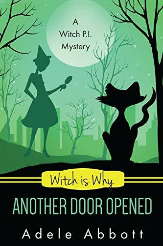 Witch Is Why Another Door Opened (Witch P.I. Mysteries, Band 15)