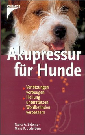 Akupressur für Hunde: Verletzungen vorbeugen, Heilung unterstützen, Wohlbefinden verbessern