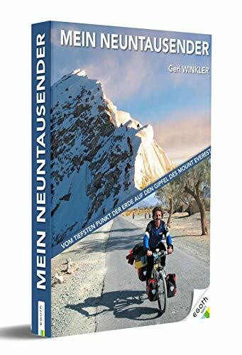 Mein Neuntausender: Mein Neuntausender. Vom tiefsten Punkt der Erde auf den Gipfel des Mount Everest. Reisebericht eines Weltenbummlers: 8000km mit dem Fahrrad und zu Fuß – trotz Diabetes.