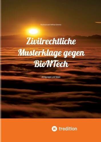 Zivilrechtliche Musterklage gegen BioNTech: Anregungen und Ideen Zivilrechtliche Musterklage gegen BioNTech: Anregungen und Ideen