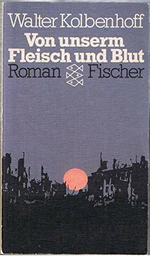Von unserm Fleisch und Blut: Roman
