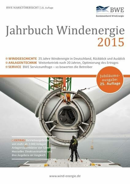 Jahrbuch Windenergie 2015: BWE Marktübersicht- Service, Technik und Märkte (Jahrbuch Windnergie / BWE Marktübersicht)