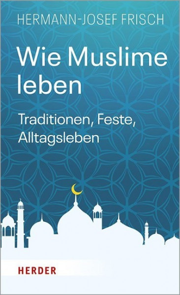 Wie Muslime leben