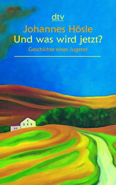 Und was wird jetzt?: Geschichte einer Jugend (dtv großdruck)