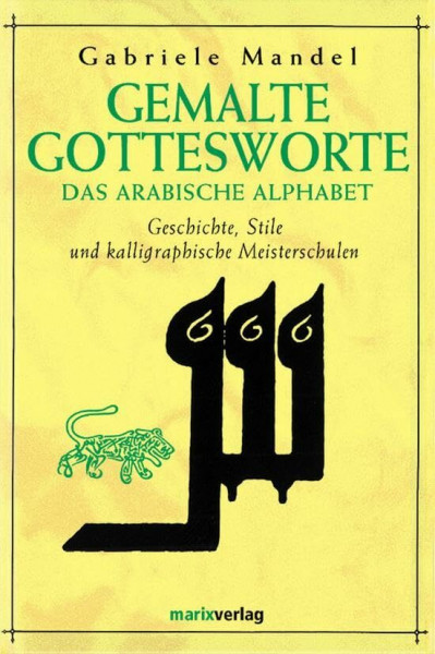 Gemalte Gottesworte: Das arabische Alphabet