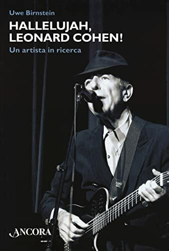 Hallelujah, Leonard Cohen! Un artista in ricerca (Maestri di frontiera)