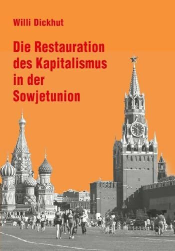 Die Restauration des Kapitalismus in der Sowjetunion (Revolutionärer Weg - Probleme des Marxismus-Leninismus)