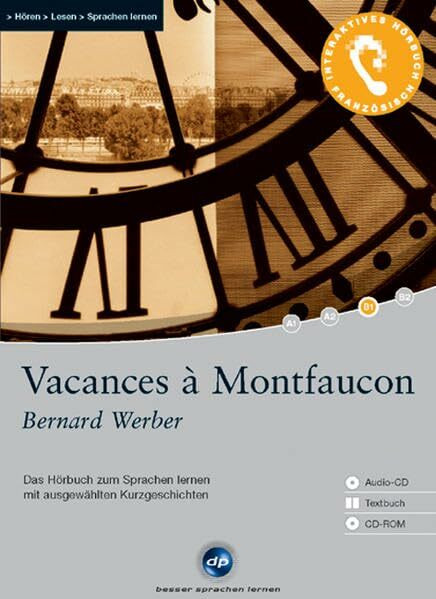 Vacances à Montfaucon - Interaktives Hörbuch Französisch: Das Hörbuch zum Sprachen lernen mit ausgewählten Kurzgeschichten