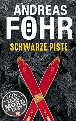 Schwarze Piste: Thriller 2017 (BILD am Sonntag Thriller 2017 / Mehr Mord aus Deutschen Landen)