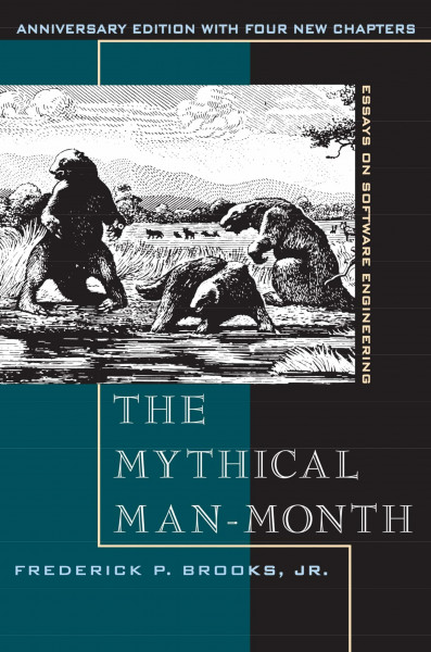 The Mythical Man-Month: Essays on Software Engineering, Anniversary Edition (Pearson Professional Education)