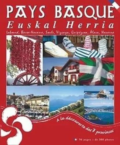 PAYS BASQUE - EUSKAL HERRIA: A LA DECOUVERTE DES 7 PROVINCES