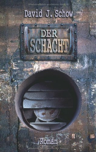 Der Schacht: Thriller (Horror Taschenbuch)