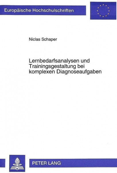 Lernbedarfsanalysen und Trainingsgestaltung bei komplexen Diagnoseaufgaben