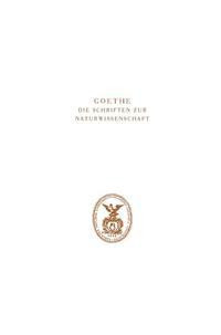 Goethe. Die Schriften zur Naturwissenschaft (Leopoldina)