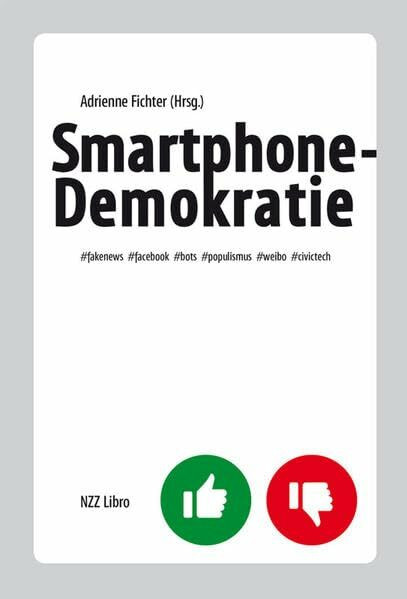 Smartphone-Demokratie: #fakenews #facebook #bots #populismus #weibo #civictech