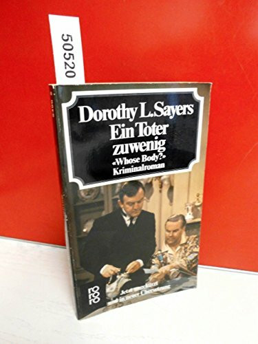 Ein Toter zu wenig: "Whose Body?" (Ein Fall für Lord Peter Wimsey)