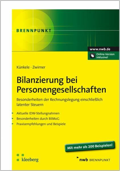 Bilanzierung bei Personengesellschaften: Besonderheiten der Rechnungslegung einschließlich latenter Steuern. Aktuelle IDW-Stellungnahmen. Besonderheiten durch BilMoG. Praxisempfehlungen und Beispiele.