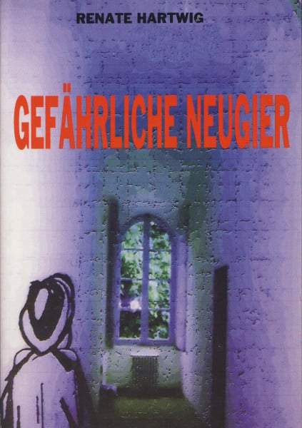 Gefährliche Neugier: Jugendroman