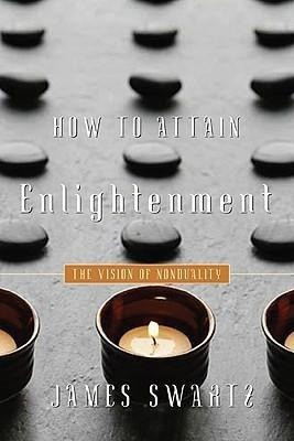 How to Attain Enlightenment: The Vision of Non-Duality