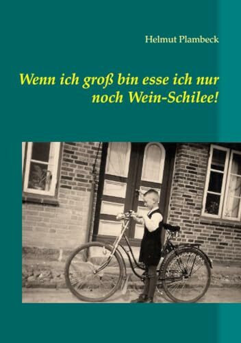 Wenn ich groß bin esse ich nur noch Wein-Schilee!