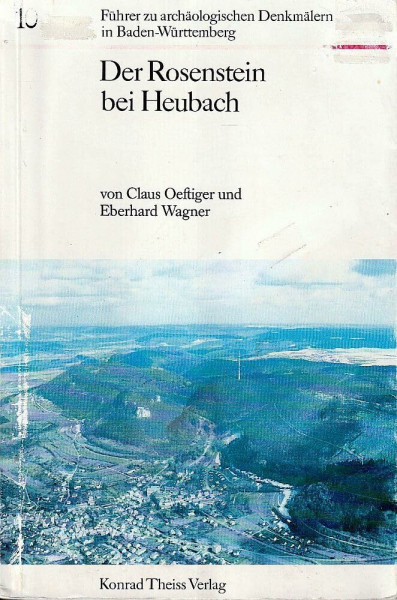 Der Rosenstein bei Heubach (Führer zu archäologischen Denkmälern in Baden-Württemberg)