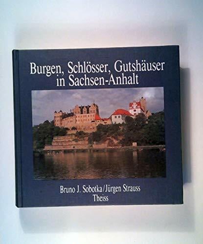 Burgen, Schlösser, Gutshäuser in Sachsen-Anhalt