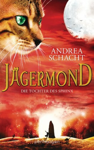 Jägermond - Die Tochter des Sphinx: Roman