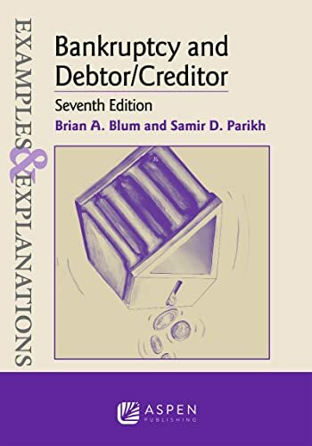 Examples & Explanations for Bankruptcy and Debtor/Creditor